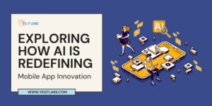 AI Is Redefining Mobile App Development
